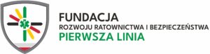Fundacja Rozwoju Ratownictwa i Bezpieczeństwa- Pierwsza Linia